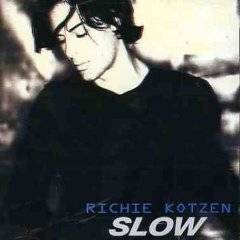 Richie Kotzen : Slow